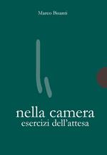 Nella camera. Esercizi dell'attesa