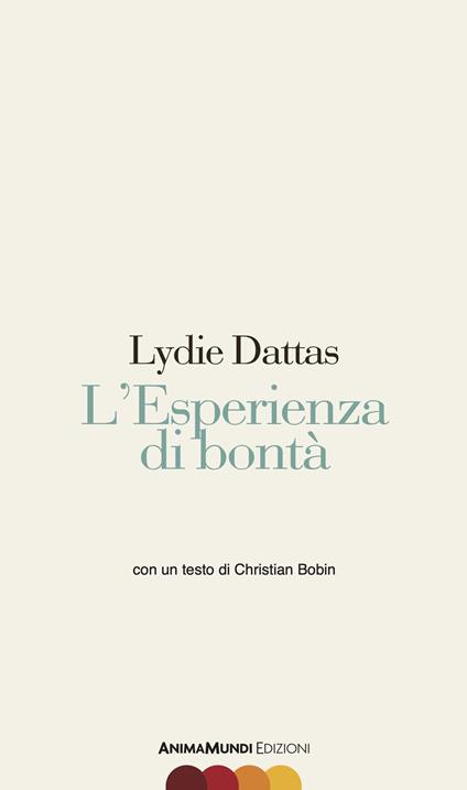 L'esperienza di bontà - Lydie Dattas - copertina