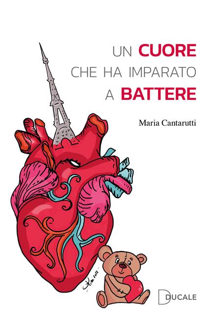 Un cuore che ha imparato a battere - Maria Cantarutti - copertina