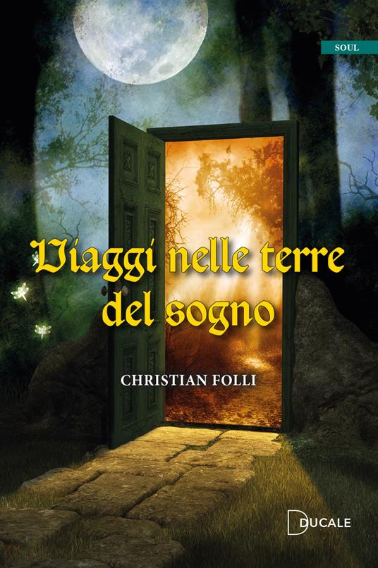 Viaggi nelle terre del sogno - Christian Folli - copertina