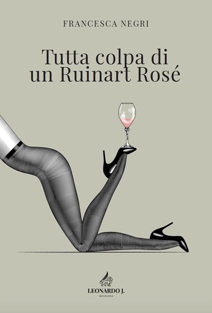 Tutta colpa di un Ruinart Rosé - Francesca Negri - copertina