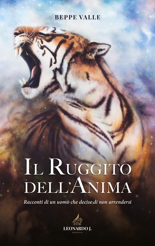 Il ruggito dell'anima - Giuseppe Valle - copertina
