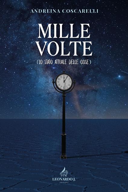Mille volte. Lo stato attuale delle cose - Andreina Coscarelli - copertina