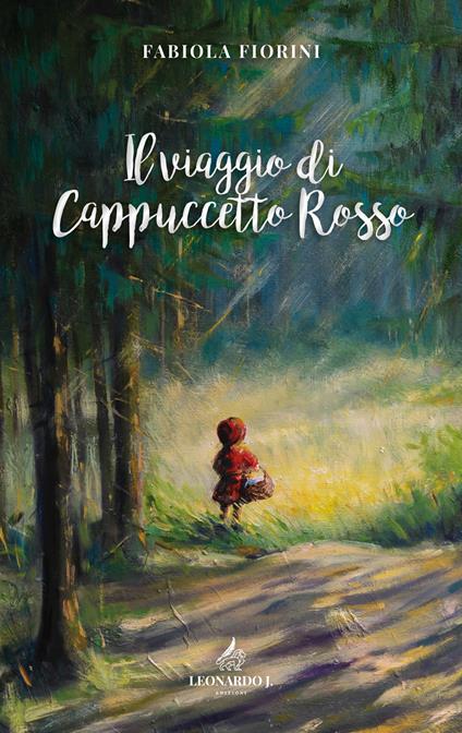 Il viaggio di Cappuccetto Rosso - Fabiola Fiorini - copertina