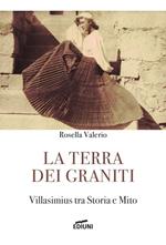 La terra dei graniti. Villasimius tra storia e mito
