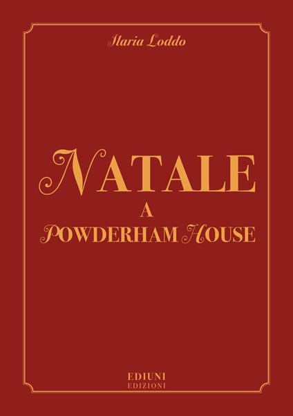 Natale a Powderham House - Ilaria Loddo - ebook