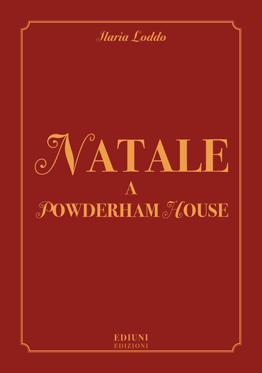 Natale a Powderham House - Ilaria Loddo - ebook