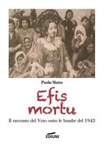 Efis mortu. Il racconto del voto sotto le bombe del 1943