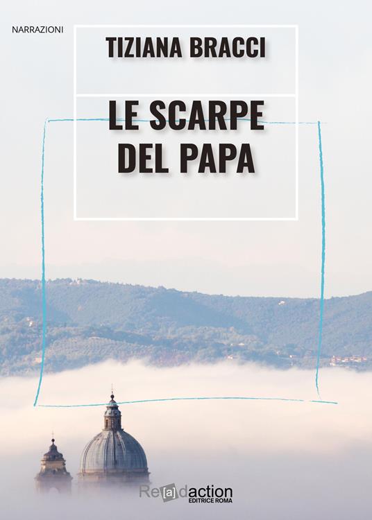 Le scarpe del papa - Tiziana Bracci - copertina