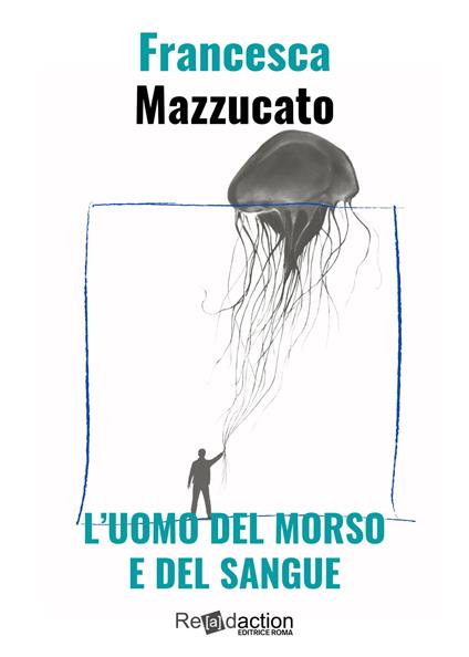 L' uomo del morso e del sangue - Francesca Mazzucato - copertina