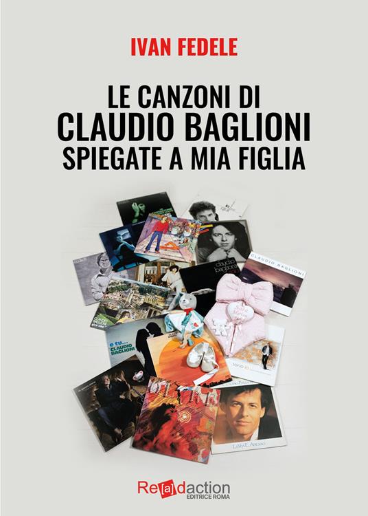 Le canzoni di Claudio Baglioni spiegate a mia figlia - Ivan Fedele - copertina