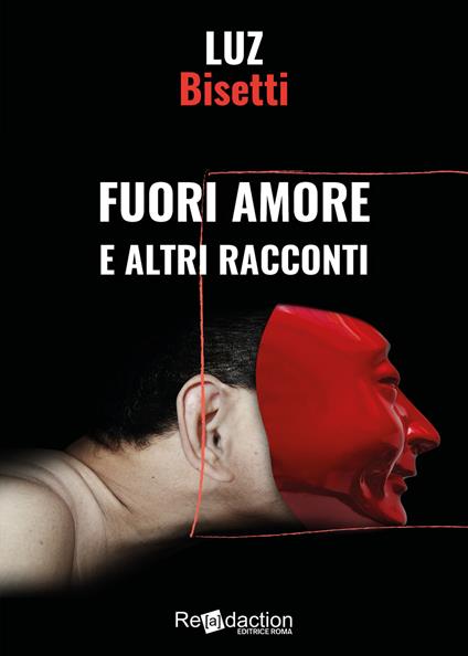 Fuori amore e altri racconti - Luz Bisetti - copertina