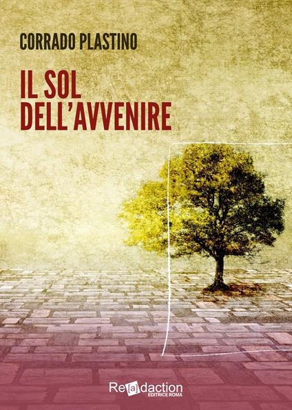 Il sol dell'avvenire - Corrado Plastino - copertina