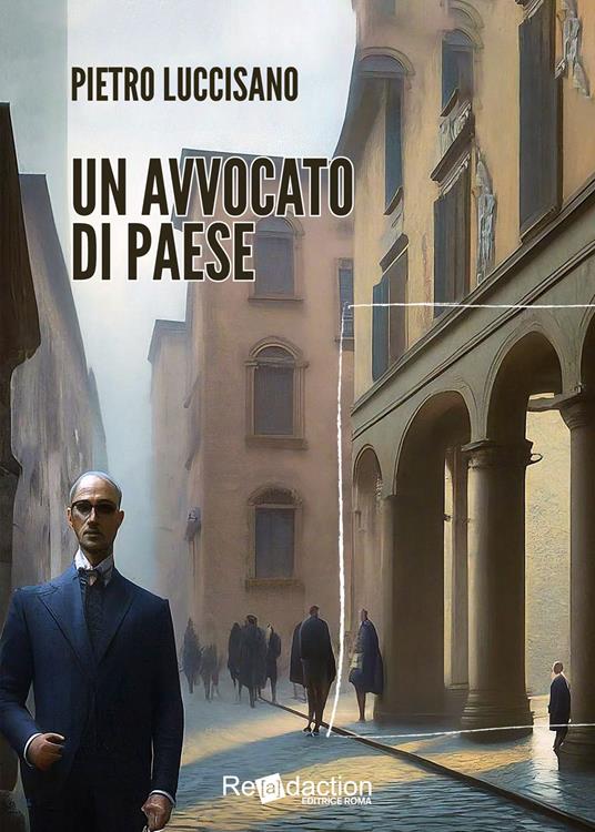 Un avvocato di paese - Pietro Luccisano - copertina