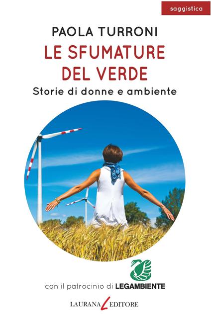 Le sfumature del verde. Storie di donne e ambiente - Paola Turroni - copertina