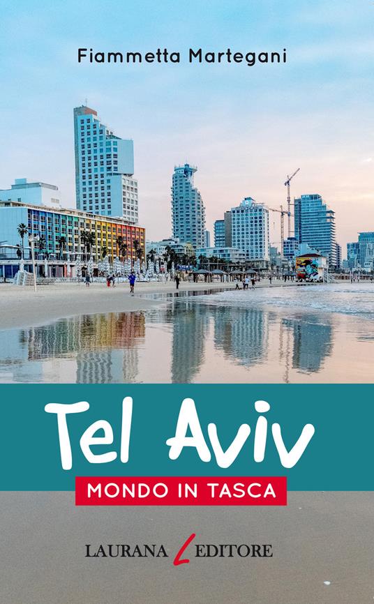 Tel Aviv - Fiammetta Martegani - ebook