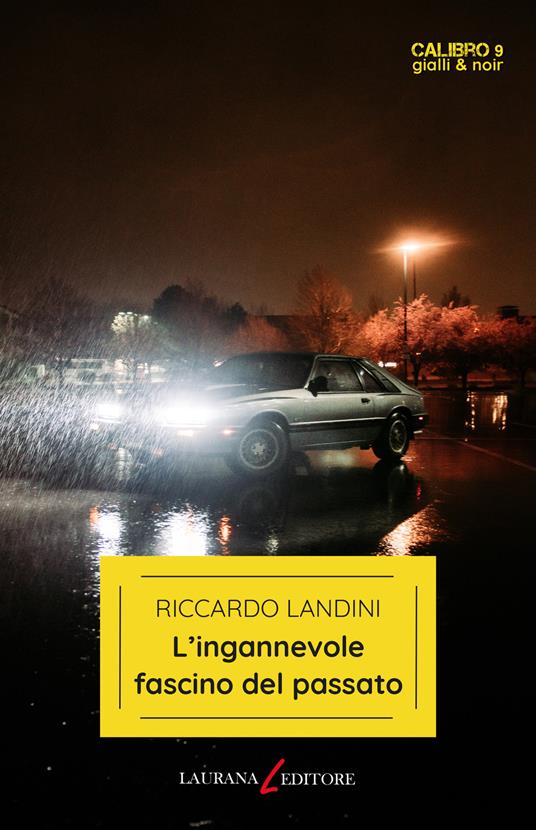 L'ingannevole fascino del passato - Riccardo Landini - copertina