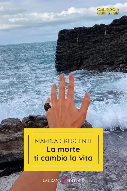 La morte ti cambia la vita - Marina Crescenti - copertina