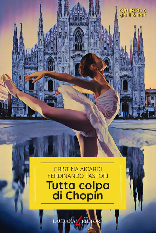 Tutta colpa di Chopin - Cristina Aicardi,Ferdinando Pastori - copertina