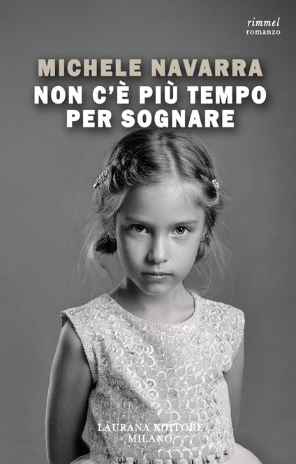 Non c'è più tempo per sognare - Michele Navarra - ebook