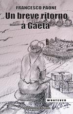 Un breve ritorno a Gaeta