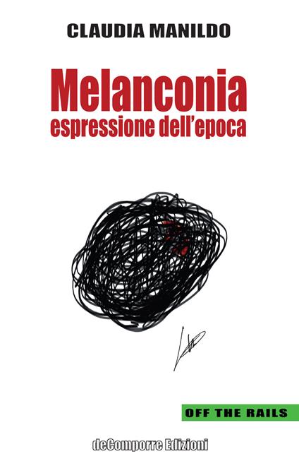 Melanconia. Espressione dell'epoca - Claudia Manildo - ebook