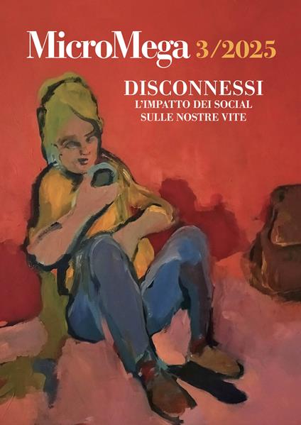 Micromega (2025). Vol. 3: Disconnessi. L'impatto dei social sulle nostre vite - copertina