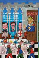 Libro Micromega (2026). Vol. 4: I nuovi padroni del mondo. Oligarchie digitali e democrazie sotto scacco