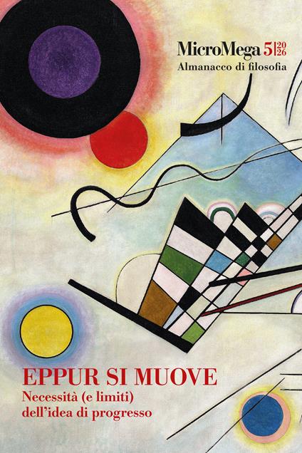 Micromega (2026). Vol. 5: Eppur si muove. Necessità (e limiti) dell'idea di progresso - copertina