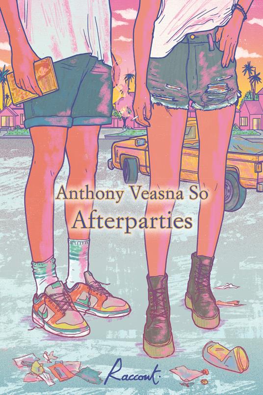 Afterparties. Ediz. italiana - Anthony Veasna So - copertina
