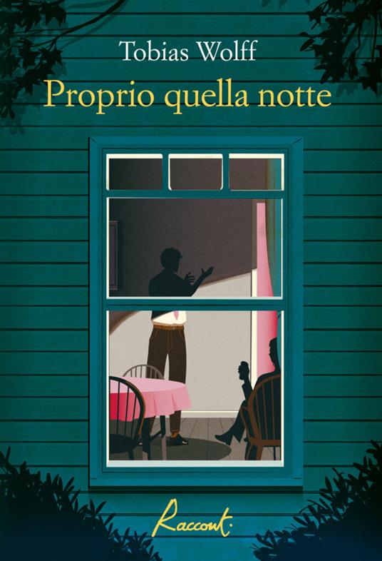 Proprio quella notte - Tobias Wolff - copertina
