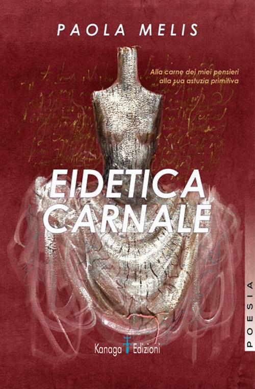 Eidetica carnale - Paola Melis - copertina