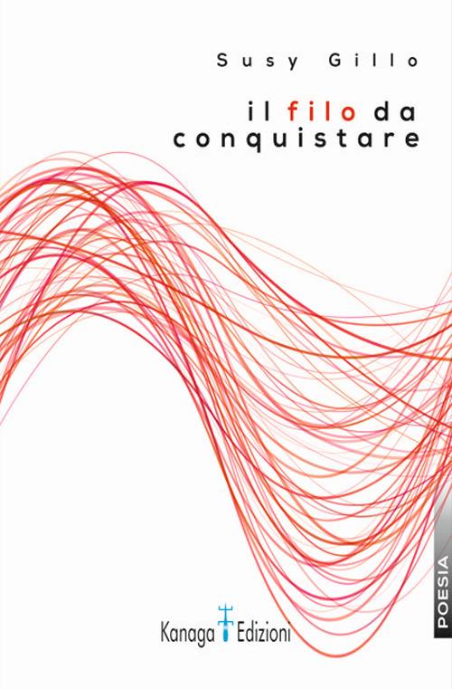 Il filo da conquistare - Susy Gillo - copertina