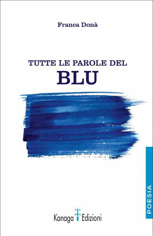 Tutte le parole del blu - Franca Donà - copertina