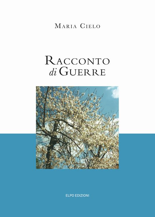 Racconto di guerre - Maria Cielo - copertina