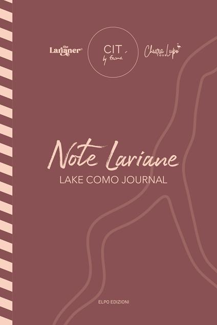 Note Lariane. Lake Como journal - Francesca Selvini,Chiara Lupo,Alessandra Porta - copertina