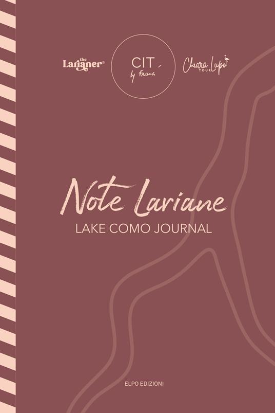 Note Lariane. Lake Como journal - Francesca Selvini,Chiara Lupo,Alessandra Porta - copertina