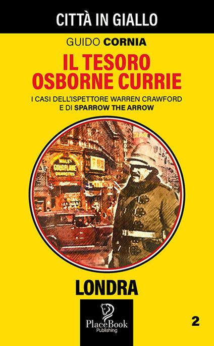 Il tesoro Osborne Currie. I casi dell'ispettore Warren Crawford e di Sparrow the Arrow. Vol. 2 - Guido Cornia - copertina