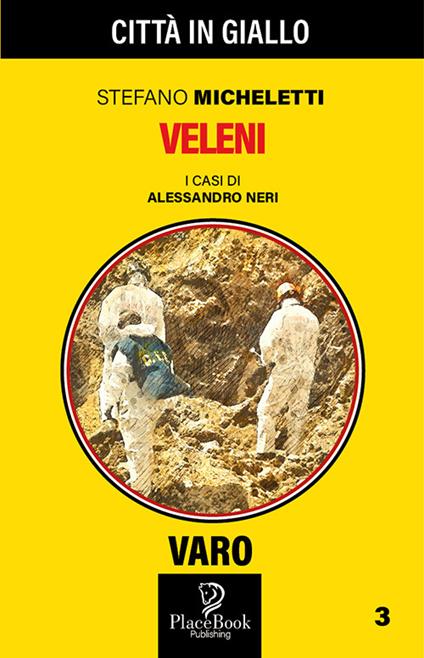 Veleni. I casi di Alessandro Neri. Vol. 3 - Stefano Micheletti - copertina