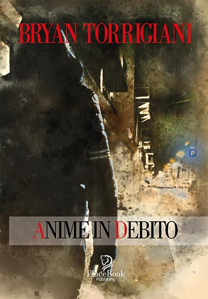 Anime in debito - Bryan Torrigiani - copertina