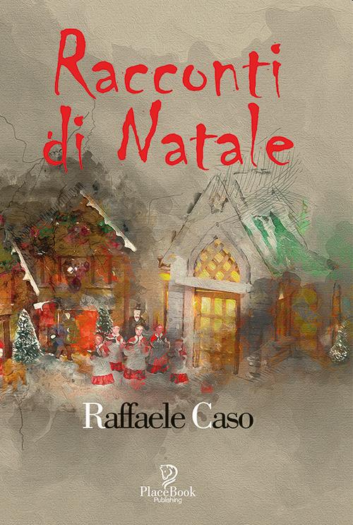 Racconti di Natale - Raffaele Caso - copertina
