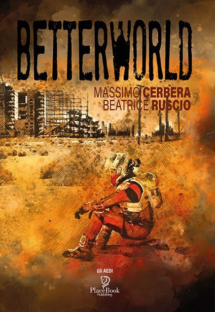 Betterworld - Massimo Cerbera,Beatrice Ruscio - copertina