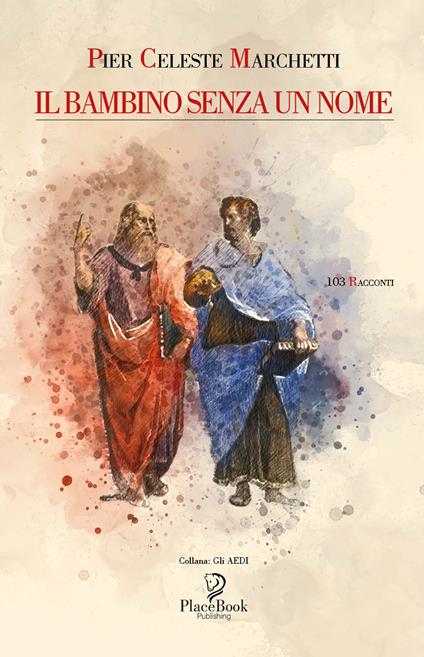 Il bambino senza un nome - Pier Celeste Marchetti - copertina