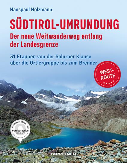 Südtirol-Umrundung WEST - Der neue Weitwanderweg entlang der Landesgrenze. 31 Etappen von der Salurner Klause über die Ortlergruppe zum Brenner - Hanspaul Holzmann - copertina