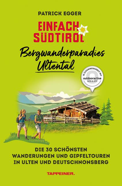 Bergwanderparadies Ultental. 40 schöne Wanderungen und Gipfeltouren in Ulten und Deutschnonsberg - Patrick Egger - copertina