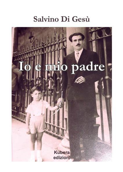Io e mio padre - Salvino Di Gesù - copertina