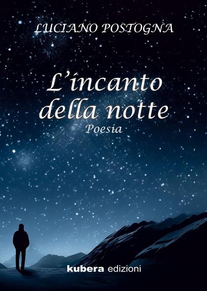 L'incanto della notte - Luciano Postogna - copertina