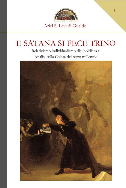 E Satana si fece trino - Ariel Stefano Levi di Gualdo - copertina