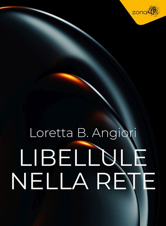 Libellule nella rete - Loretta B. Angiori - copertina