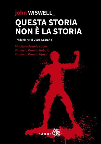 Questa storia non è la storia - John Wiswell - copertina